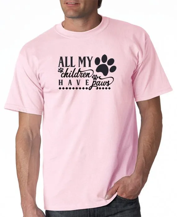 All My Children Have Paws T-Shirt